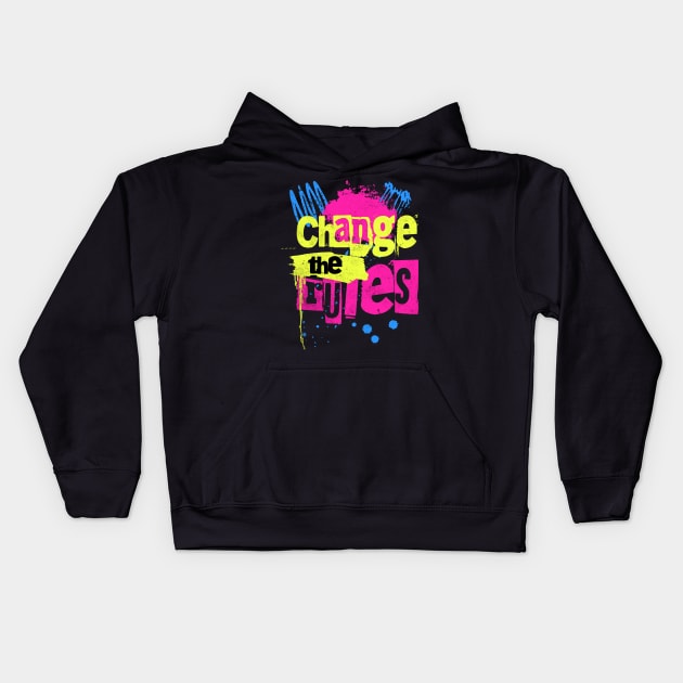 Change the rules Kids Hoodie by Nikisha